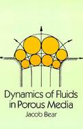 Dynamics of Fluids in Porous Media cover
