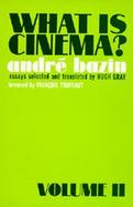 What Is Cinema? Qu-Est-Ce Que Le Cinema cover