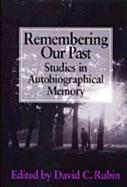 Remembering Our Past Studies in Autobiographical Memory cover