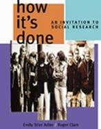 How It's Done:an Invitation to Social Research cover