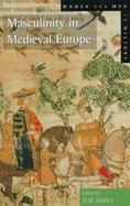 Masculinity in Medieval Europe cover
