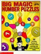 Big Magic Number Puzzles 36 Exciting Puzzles to Promote Math Learning and Logical-Thinking Skills cover