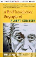 A Brief Introductory Biography of Albert Einstein cover