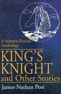 King's Knight and Other Stories A Science-Fiction Anthology cover