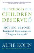 The Schools Our Children Deserve Moving Beyond Traditional Classrooms and Tougher Standards cover