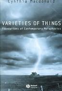 Varieties of Things Foundations of Contemporary Metaphysics cover