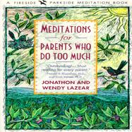 Meditations for Parents Who Do Too Much cover