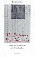 The Emperor's Four Treasuries Scholars and the State in the Late Ch'Ien-Lung Era cover
