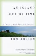 An Island Out of Time A Memoir of Smith Island in the Chesapeake cover