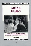 Grand Design Hollywood As a Modern Business Enterprise 1930-1939 (volume5) cover