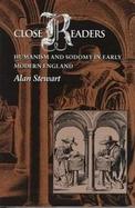 Close Readers: Humanism and Sodomy in Early Modern England cover