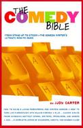 The Comedy Bible From Stand-Up to Sitcom  The Comedy Writer's Ultimate How-To-Guide cover