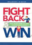 Fight Back & Win: What to Do When You Feel Cheated or Wronged cover