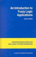 An Introduction to Fuzzy Logic Applications cover