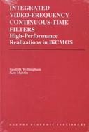 Integrated Video-Frequency Continuous-Time Filters High-Performance Realizations in Bicmos cover