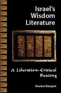 Israel's Wisdom Literature A Liberation-Critical Reading cover