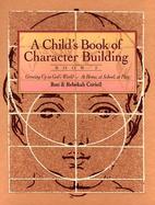 A Childs Book of Character Building cover