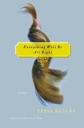 Everything Will Be All Right A Novel cover