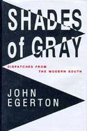 Shades of Gray Dispatches from the Modern South cover