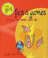 Fun & Games: Things to Make and Do cover