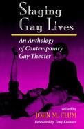 Staging Gay Lives An Anthology of Contemporary Gay Theater cover