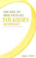 One Ring to Bind Them All Tolkien's Mythology cover