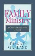 Family Ministry A Comprehensive Guide cover