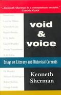Void and Voice Essays on Literary and Historical Currents cover