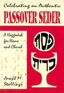 Celebrating an Authentic Passover Seder A Haggadah for Home and Church cover