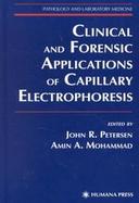 Clinical and Forensic Applications of Capillary Electrophorasis cover