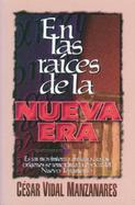 En Las Raices De LA Nueva Era/Roots of the New Age cover