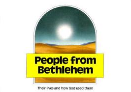 People from Bethlehem: Their Lives and How God Used Them cover