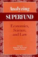 Analyzing Superfund: Economics, Science, and Law cover