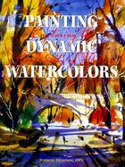 Painting Dynamic Watercolors cover