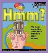 Hmm? The Most Interesting Book You'll Ever Read About Memory cover