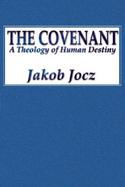 The Covenant: A Theology of Human Destiny cover