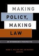 Making Policy, Making Law An Interbranch Perspective cover