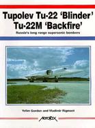 Tupelov Tu-22 `Blinder' Tu-22m `Backfire' Russia's Long Range Supersonic Bombers cover