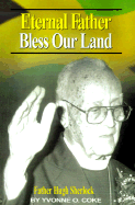 Eternal Father Bless Our Land Father Hugh Sherlock His-Story and Then, Some cover