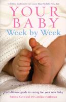 Your Baby Week By Week: The ultimate guide to caring for your new baby cover