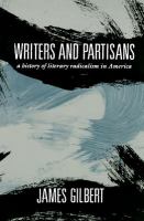Writers and Partisans A History of Literary Radicalism in America cover