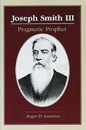 Joseph Smith III Pragmatic Prophet cover