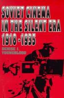 Soviet Cinema in the Silent Era, 1918-1935: 1918-1935 cover