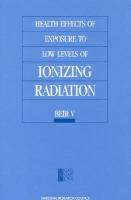 Health Effects of Exposure to Low Levels of Ionizing Radiation: BEIR V cover