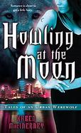 Howling at the Moon Tales of an Urban Werewolf cover