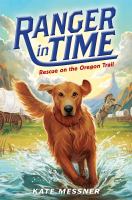 Ranger in Time #1: Rescue on the Oregon Trail cover