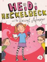 Heidi Heckelbeck and the Secret Admirer cover