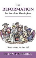 The Reformation For Armchair Theologians cover