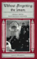 Without Forgetting the Imam Lebanese Shi'Ism in an American Community cover