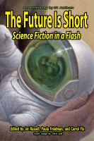 The Future Is Short : Science Fiction in a Flash cover